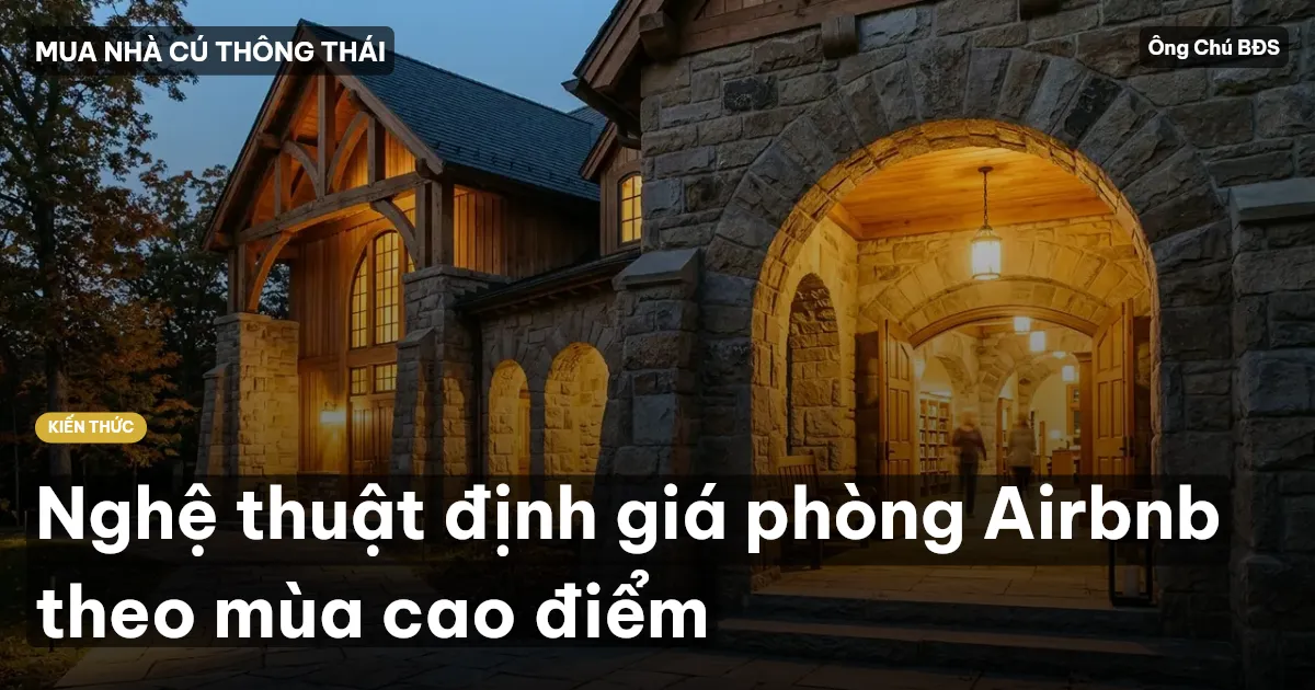 Nghệ thuật định giá phòng Airbnb theo mùa cao điểm