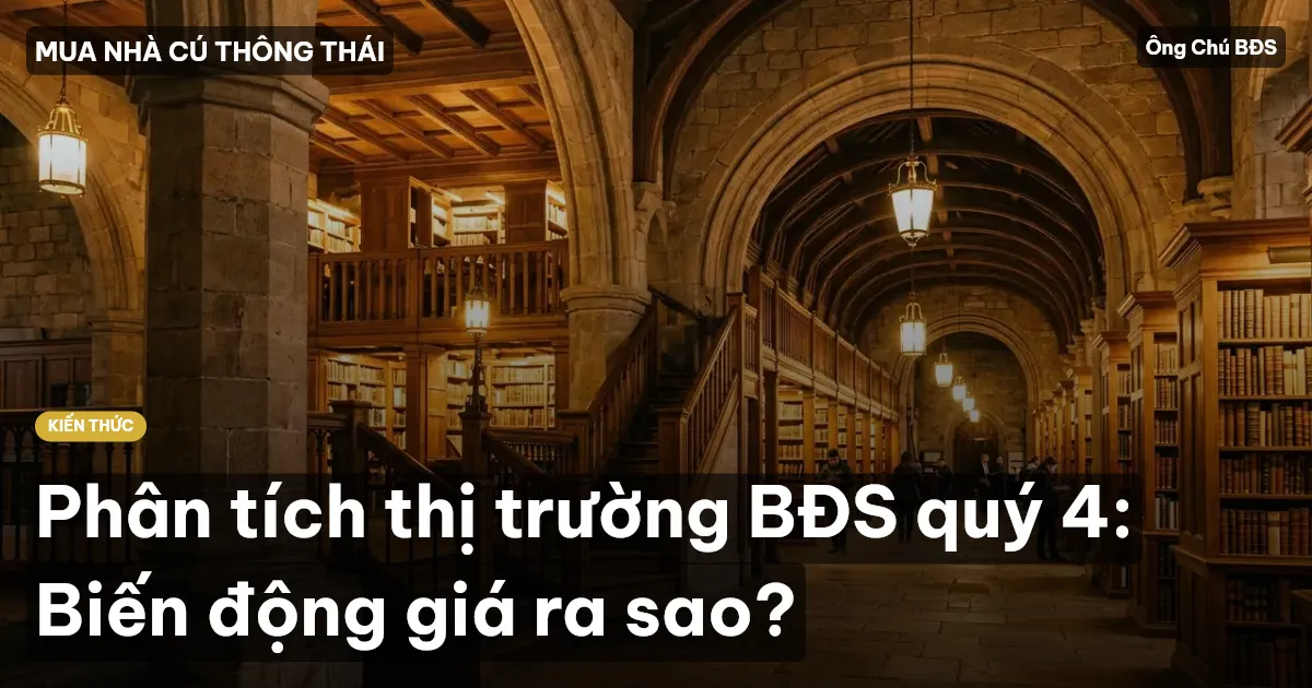 Phân tích thị trường BĐS quý 4: Biến động giá ra sao?