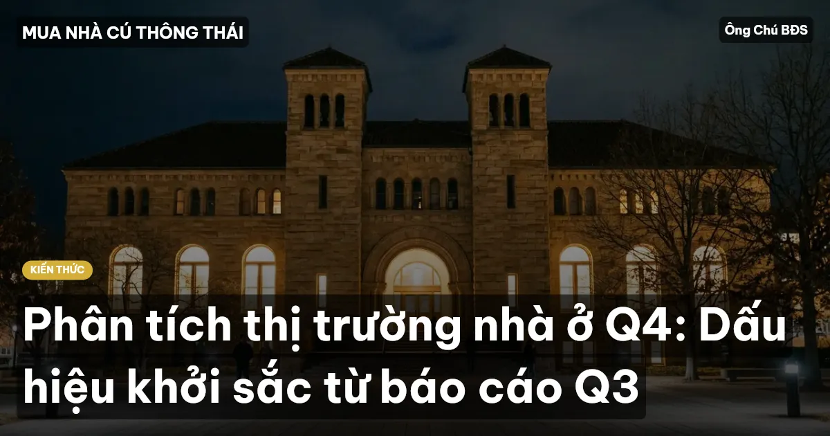 Phân tích thị trường nhà ở Q4: Dấu hiệu khởi sắc từ báo cáo Q3