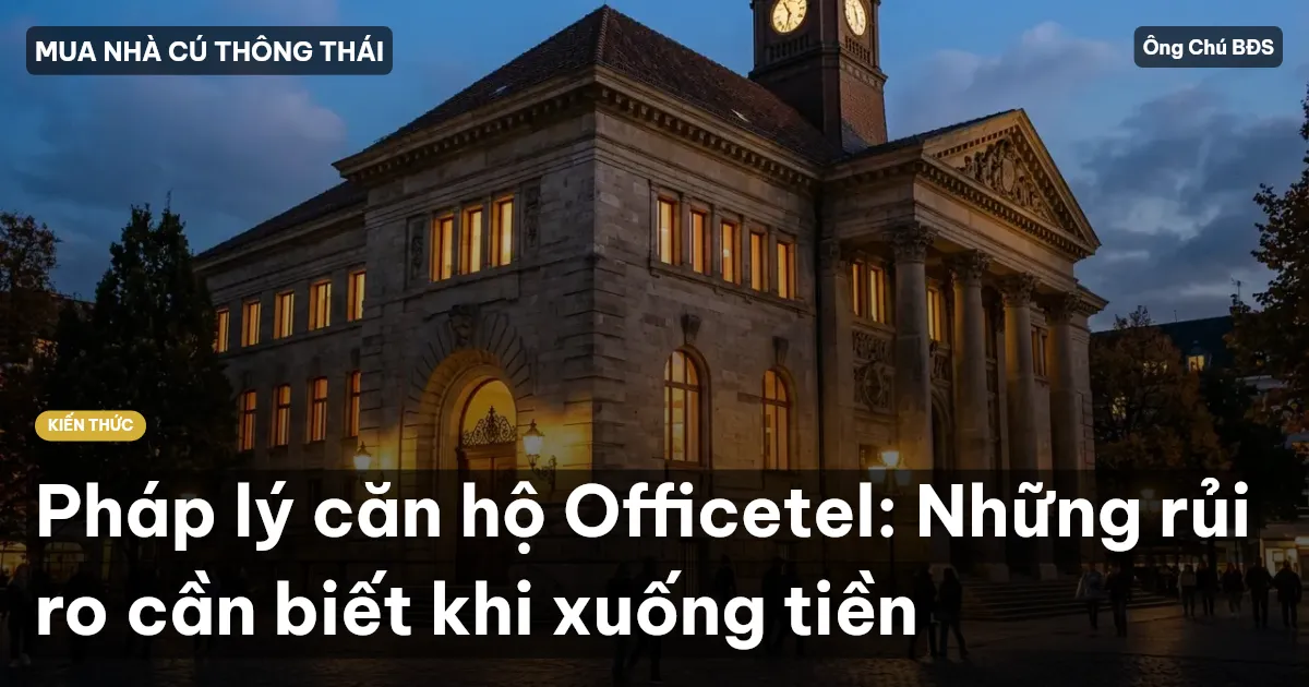 Pháp lý căn hộ Officetel: Những rủi ro cần biết khi xuống tiền