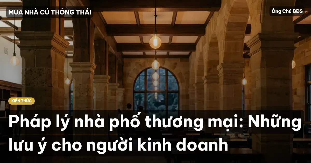 Pháp lý nhà phố thương mại: Những lưu ý cho người kinh doanh