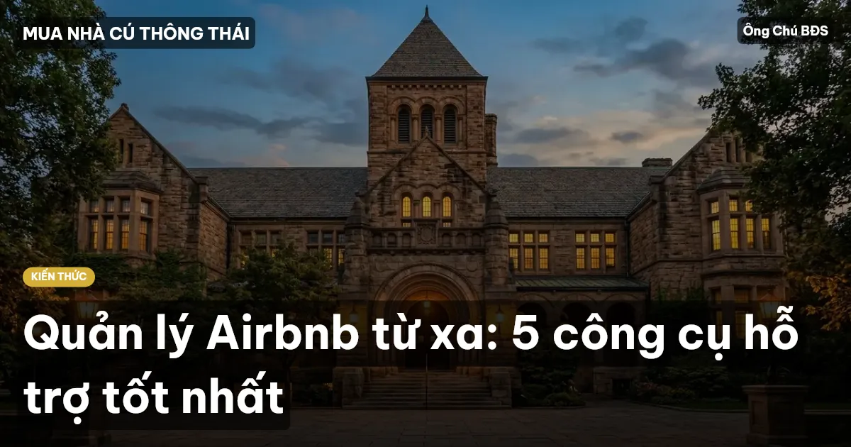 Quản lý Airbnb từ xa: 5 công cụ hỗ trợ tốt nhất