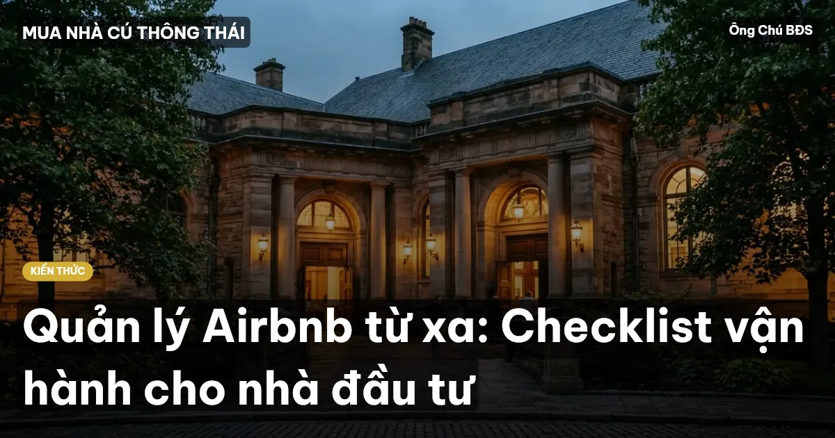Quản lý Airbnb từ xa: Checklist vận hành cho nhà đầu tư