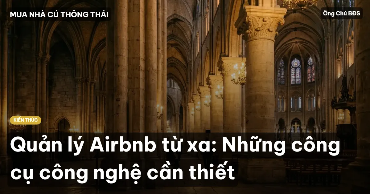 Quản lý Airbnb từ xa: Những công cụ công nghệ cần thiết