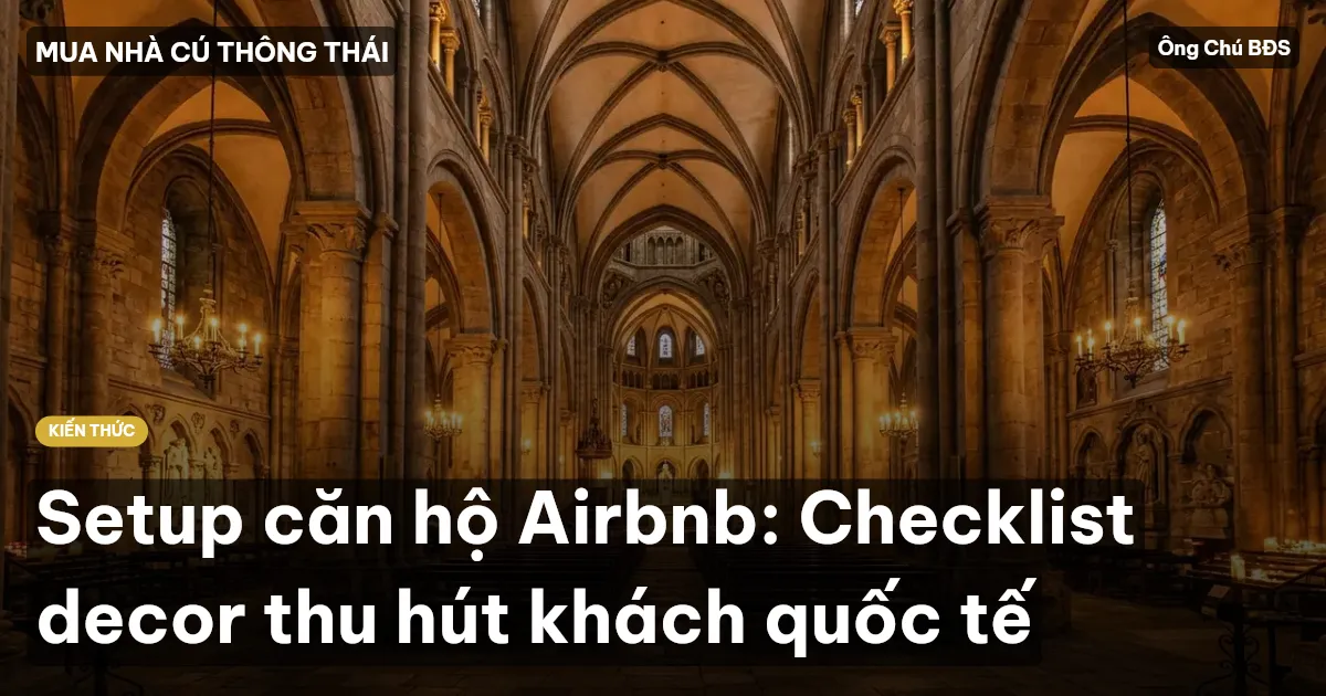 Setup căn hộ Airbnb: Checklist decor thu hút khách quốc tế