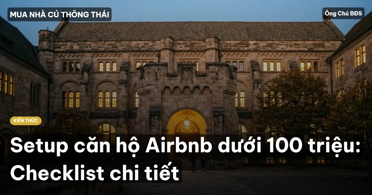 Setup căn hộ Airbnb dưới 100 triệu: Checklist chi tiết