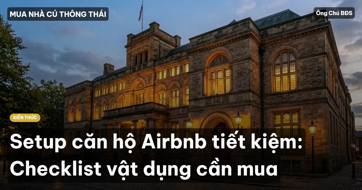 Setup căn hộ Airbnb tiết kiệm: Checklist vật dụng cần mua
