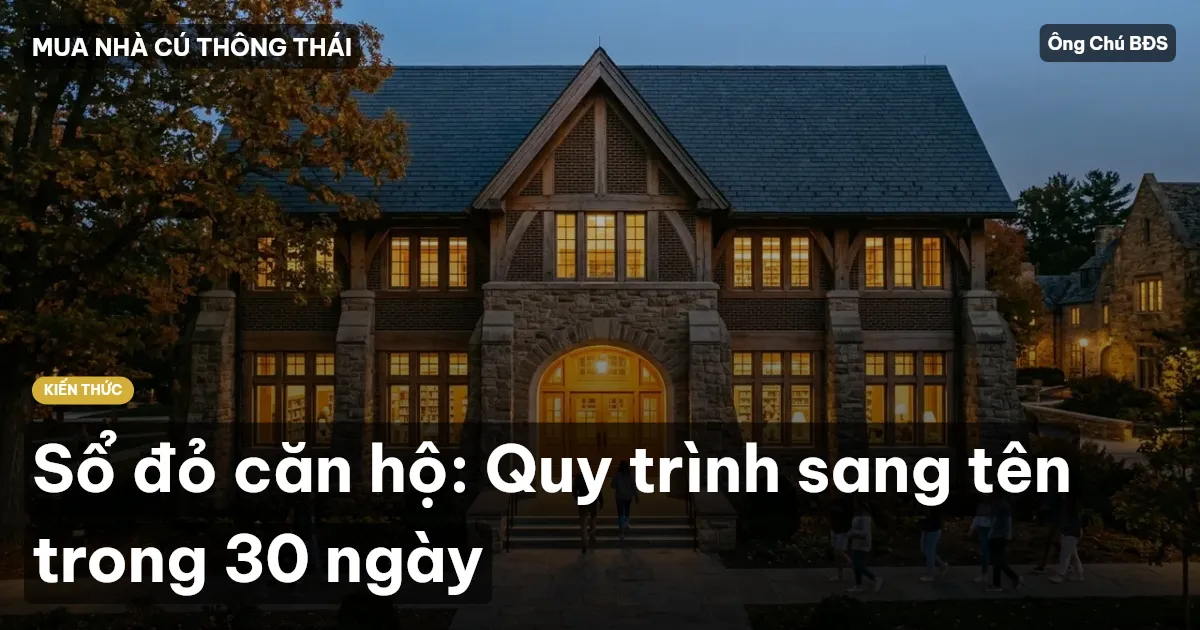 Sổ đỏ căn hộ: Quy trình sang tên trong 30 ngày