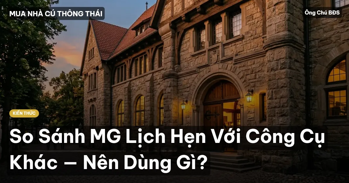 So Sánh MG Lịch Hẹn Với Công Cụ Khác — Nên Dùng Gì?