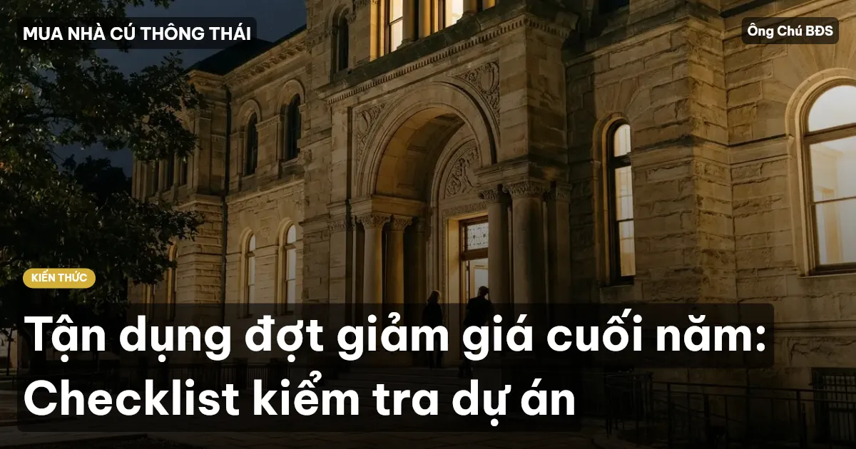 Tận dụng đợt giảm giá cuối năm: Checklist kiểm tra dự án