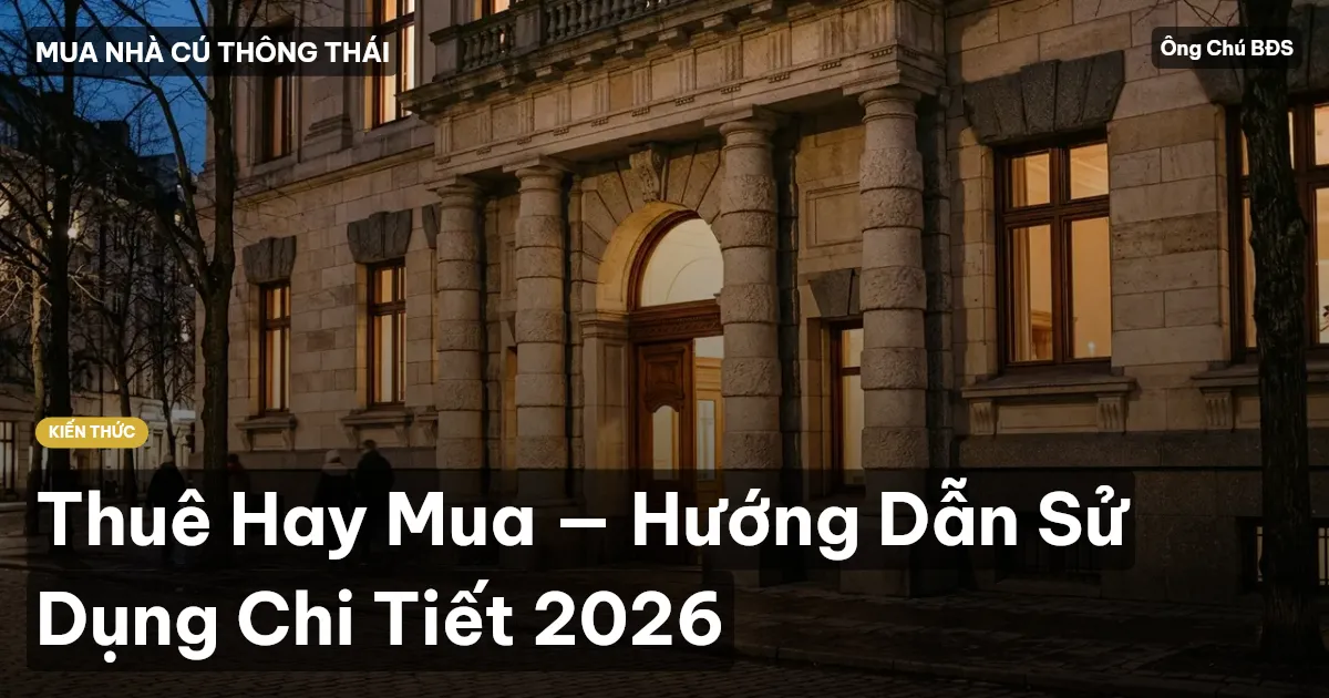 Thuê Hay Mua — Hướng Dẫn Sử Dụng Chi Tiết 2026