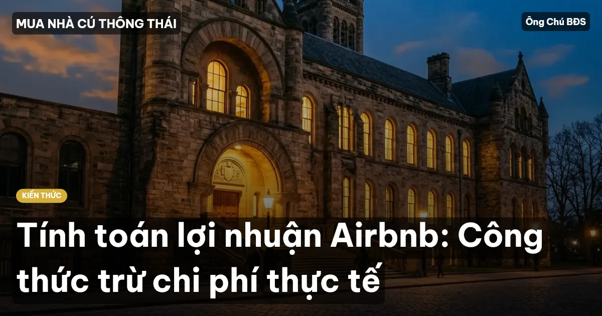 Tính toán lợi nhuận Airbnb: Công thức trừ chi phí thực tế