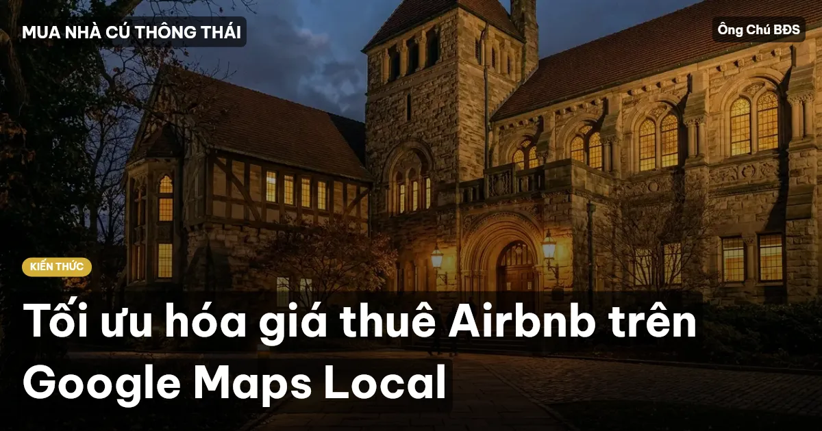 Tối ưu hóa giá thuê Airbnb trên Google Maps Local