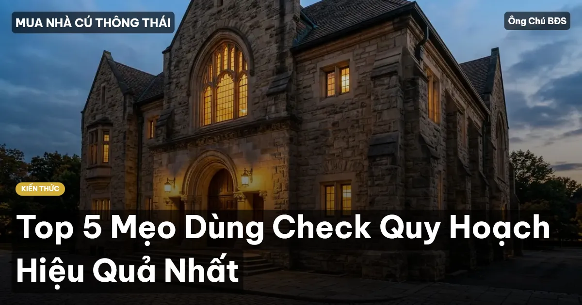 Top 5 Mẹo Dùng Check Quy Hoạch Hiệu Quả Nhất