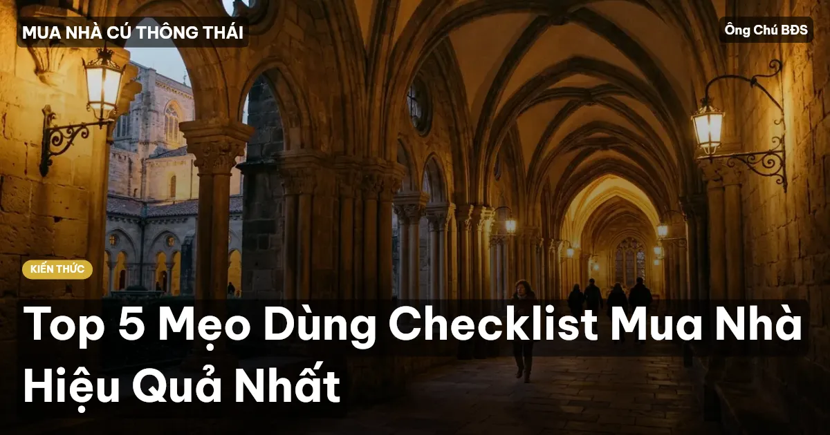 Top 5 Mẹo Dùng Checklist Mua Nhà Hiệu Quả Nhất