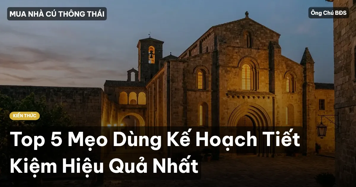Top 5 Mẹo Dùng Kế Hoạch Tiết Kiệm Hiệu Quả Nhất