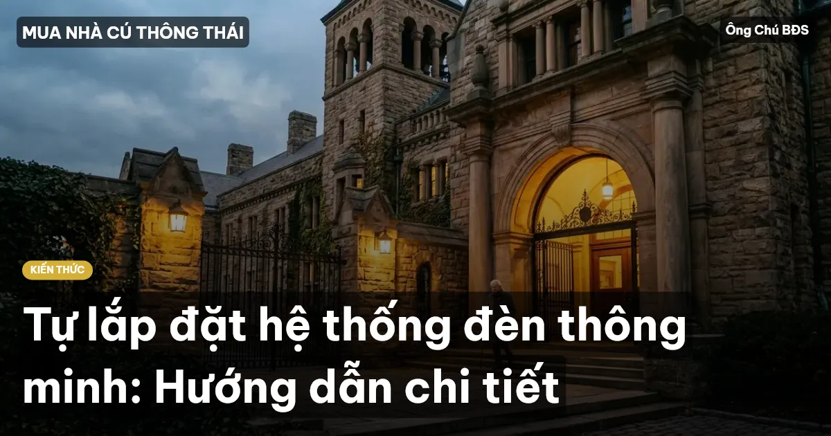 Tự lắp đặt hệ thống đèn thông minh: Hướng dẫn chi tiết