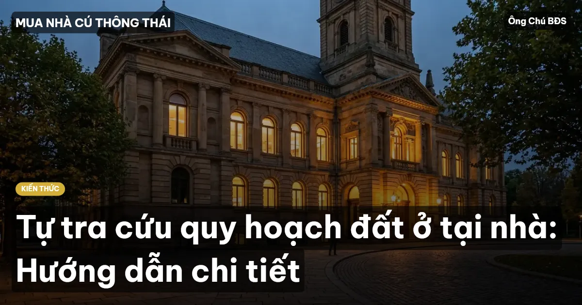 Tự tra cứu quy hoạch đất ở tại nhà: Hướng dẫn chi tiết