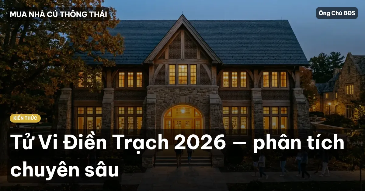 Tử Vi Điền Trạch 2026 — phân tích chuyên sâu