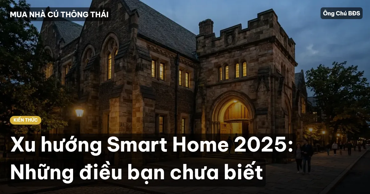 Xu hướng Smart Home 2025: Những điều bạn chưa biết