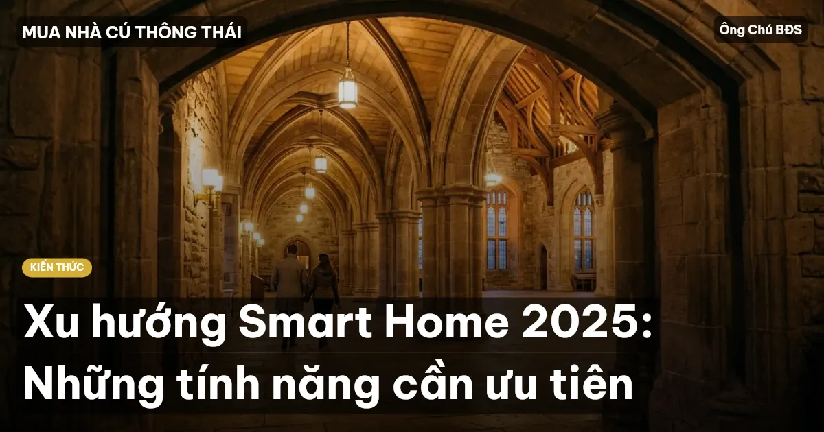 Xu hướng Smart Home 2025: Những tính năng cần ưu tiên