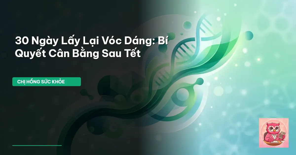 lấy lại vóc dáng sau tết