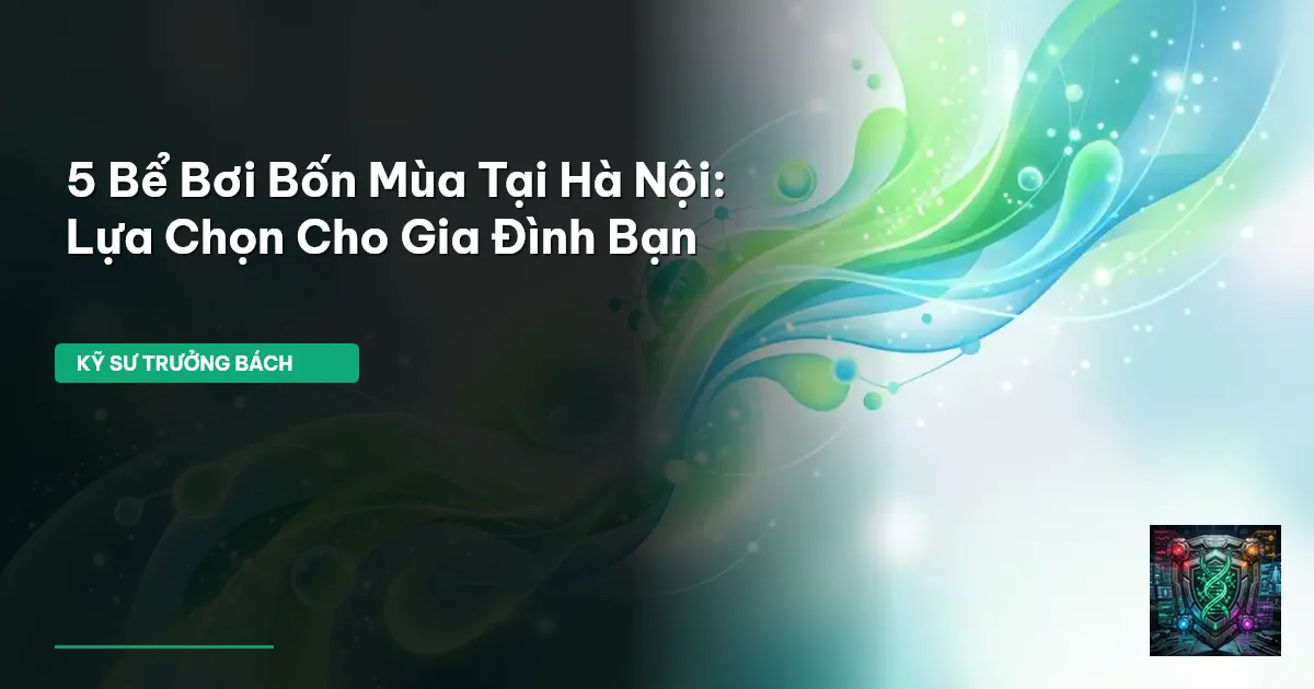 bể bơi bốn mùa Hà Nội