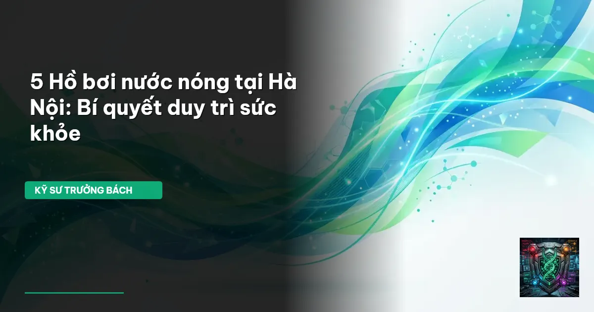 hồ bơi nước nóng Hà Nội