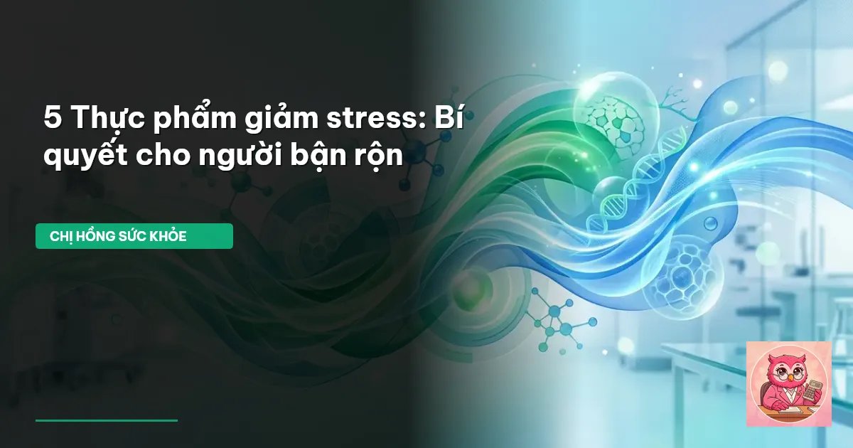 thực phẩm giảm stress