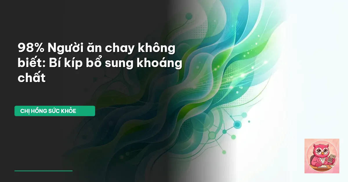 bổ sung khoáng chất cho người ăn chay