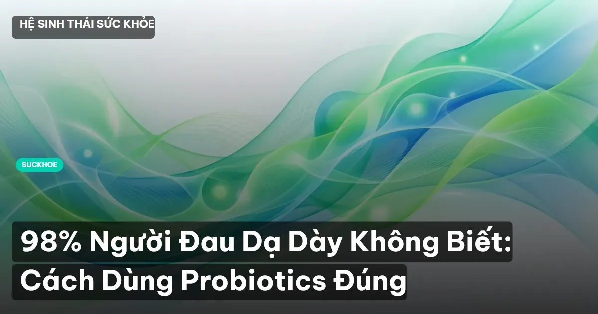 probiotics cho người đau dạ dày