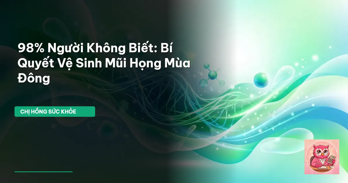 vệ sinh mũi họng