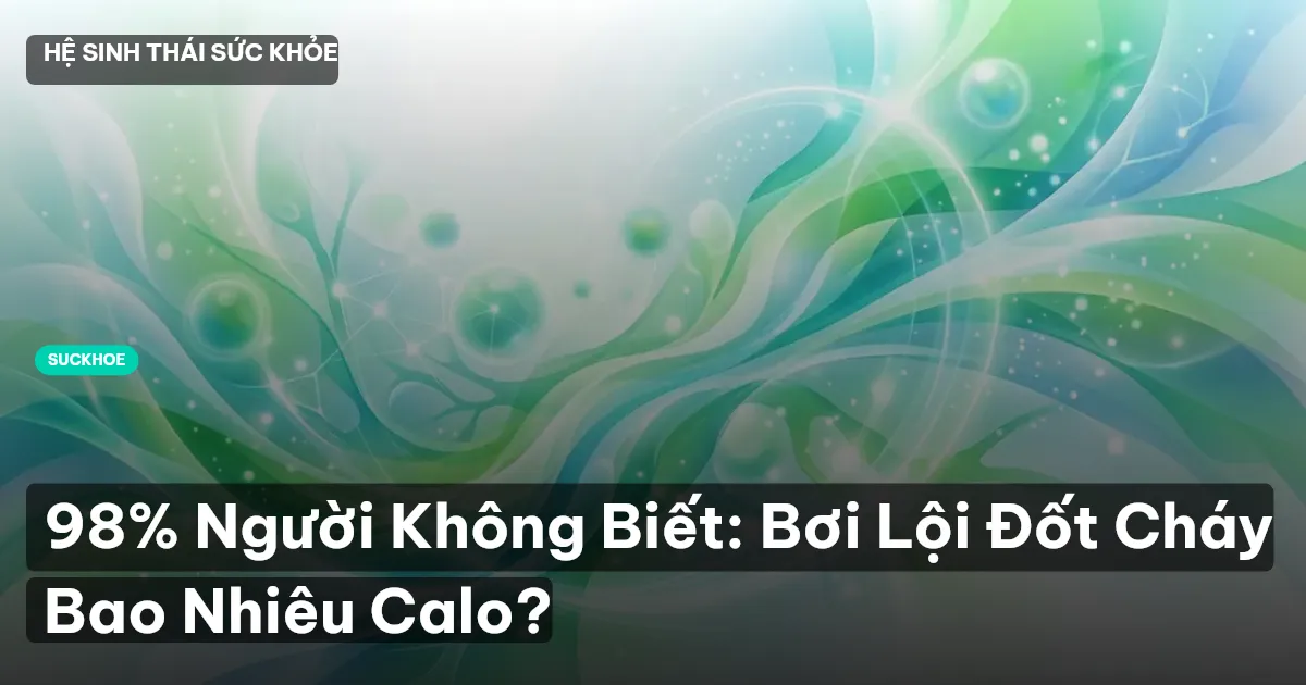 bơi lội đốt bao nhiêu calo
