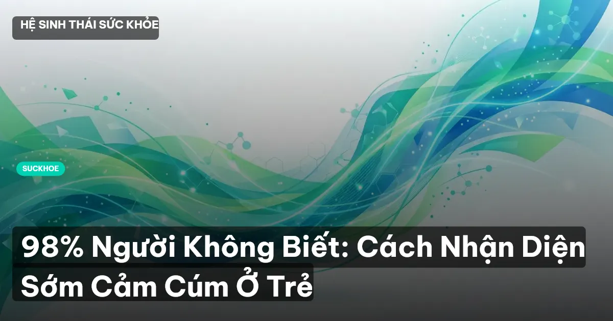 cảm cúm ở trẻ nhỏ