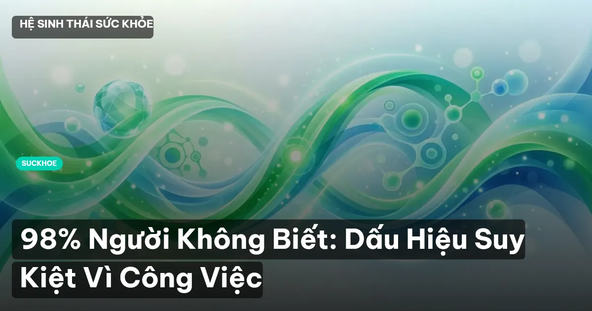 suy kiệt vì công việc