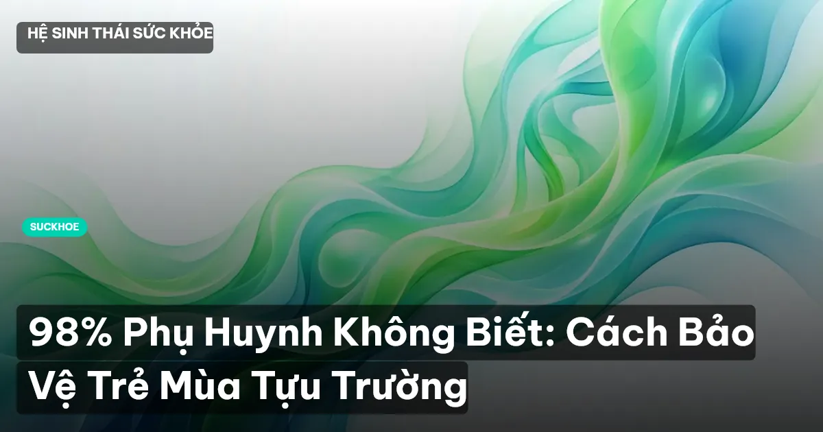 phòng bệnh mùa tựu trường