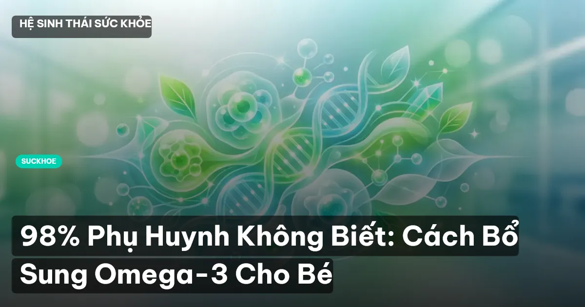 Omega-3 cho trẻ