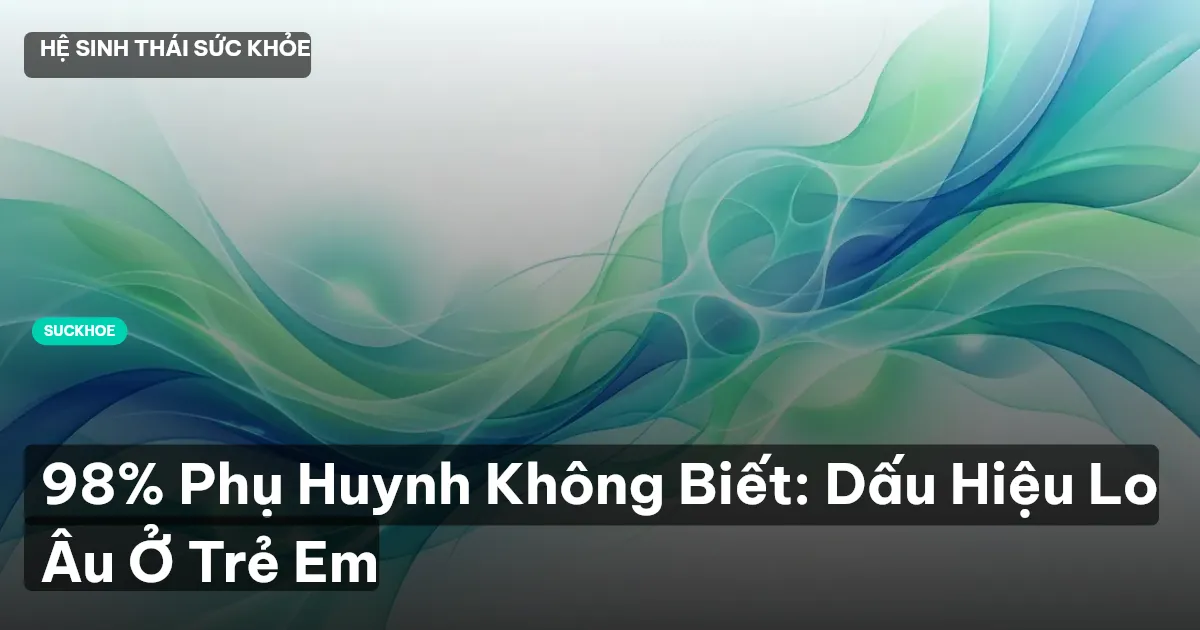 lo âu ở trẻ em