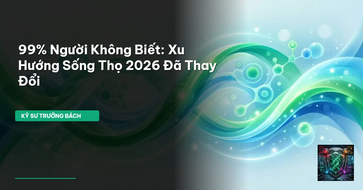 sống thọ 2026
