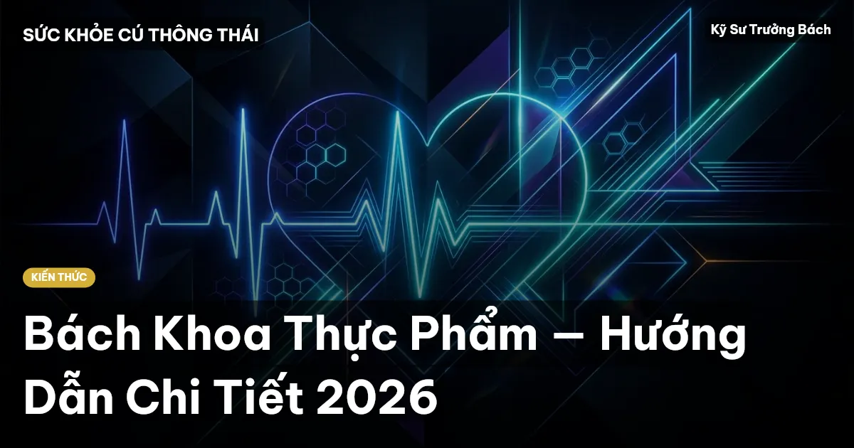 Bách Khoa Thực Phẩm — Hướng Dẫn Chi Tiết 2026