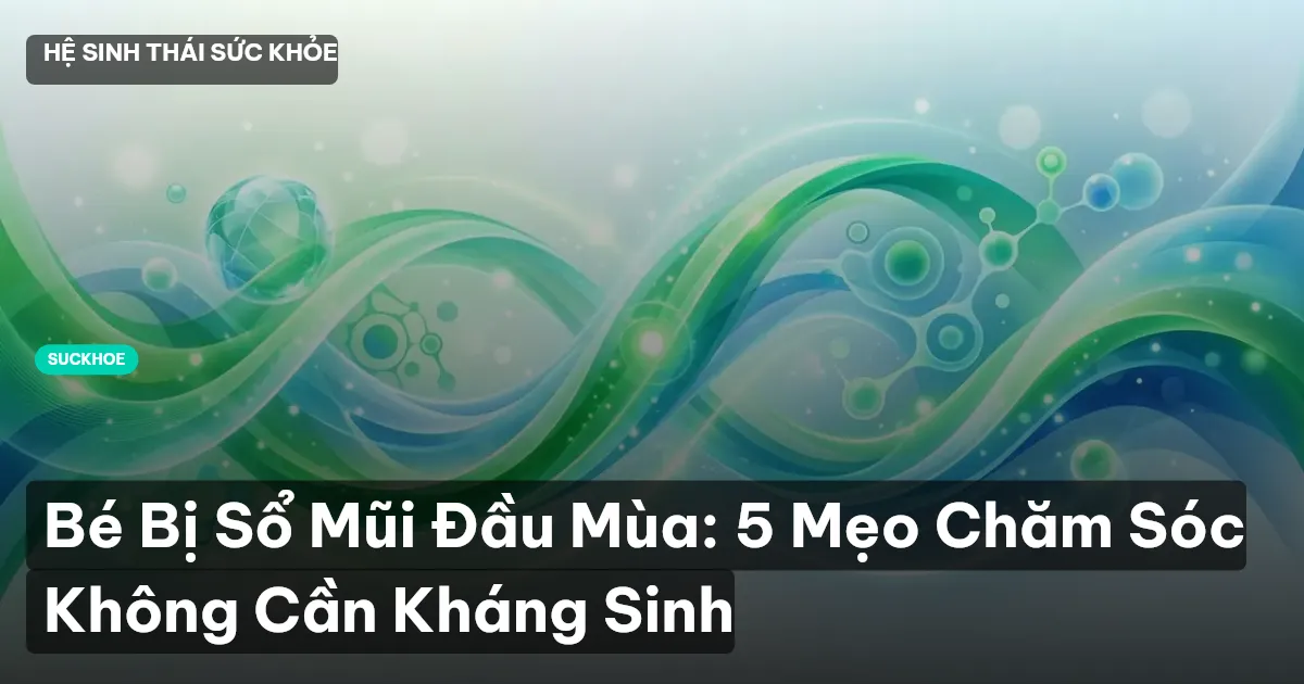 bé bị sổ mũi