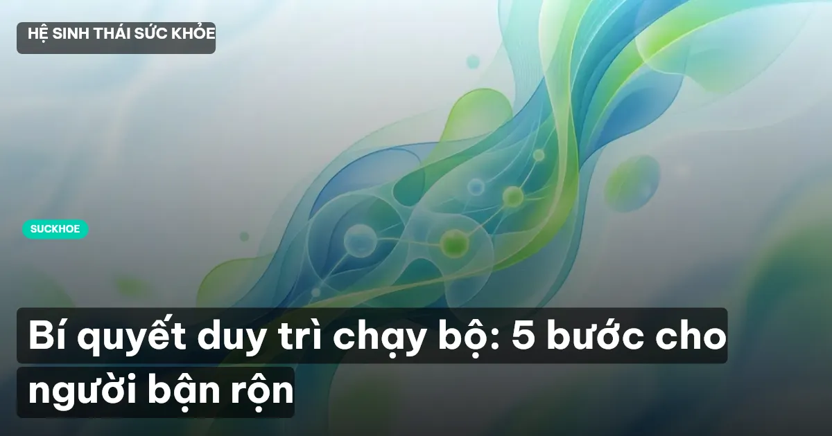 chạy bộ cho người bận rộn