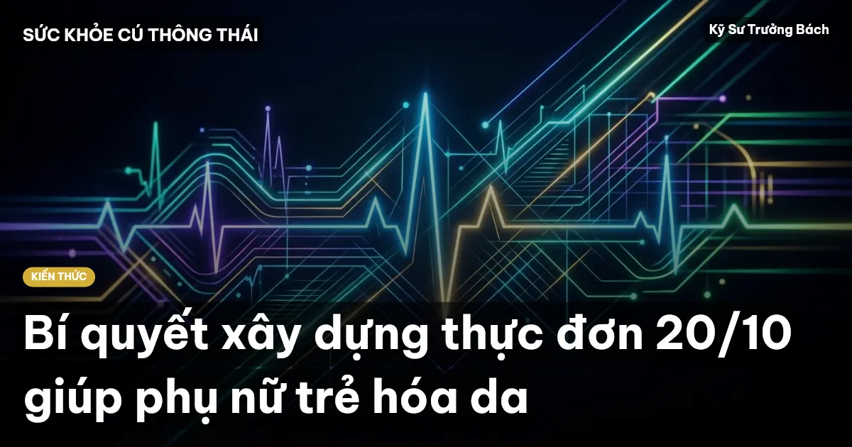Bí quyết xây dựng thực đơn 20/10 giúp phụ nữ trẻ hóa da