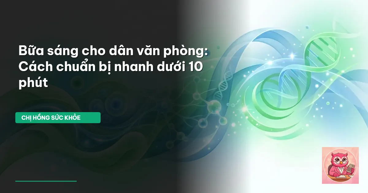 bữa sáng cho dân văn phòng