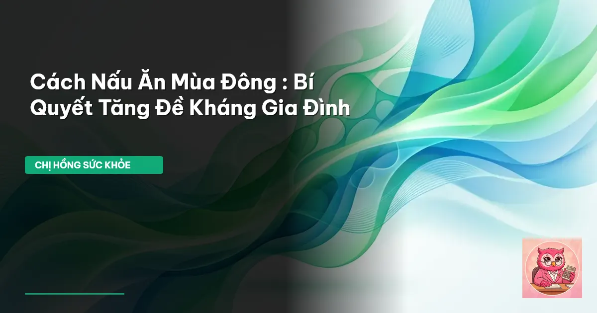 cách nấu ăn mùa đông
