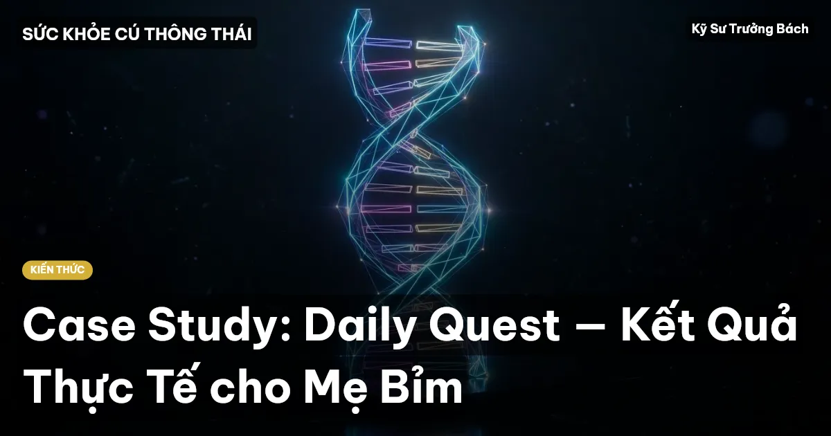 Case Study: Daily Quest — Kết Quả Thực Tế cho Mẹ Bỉm