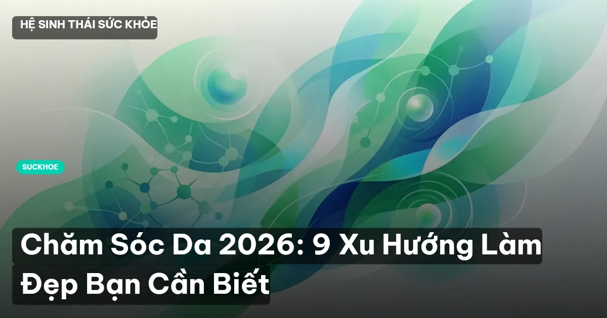 chăm sóc da 2026