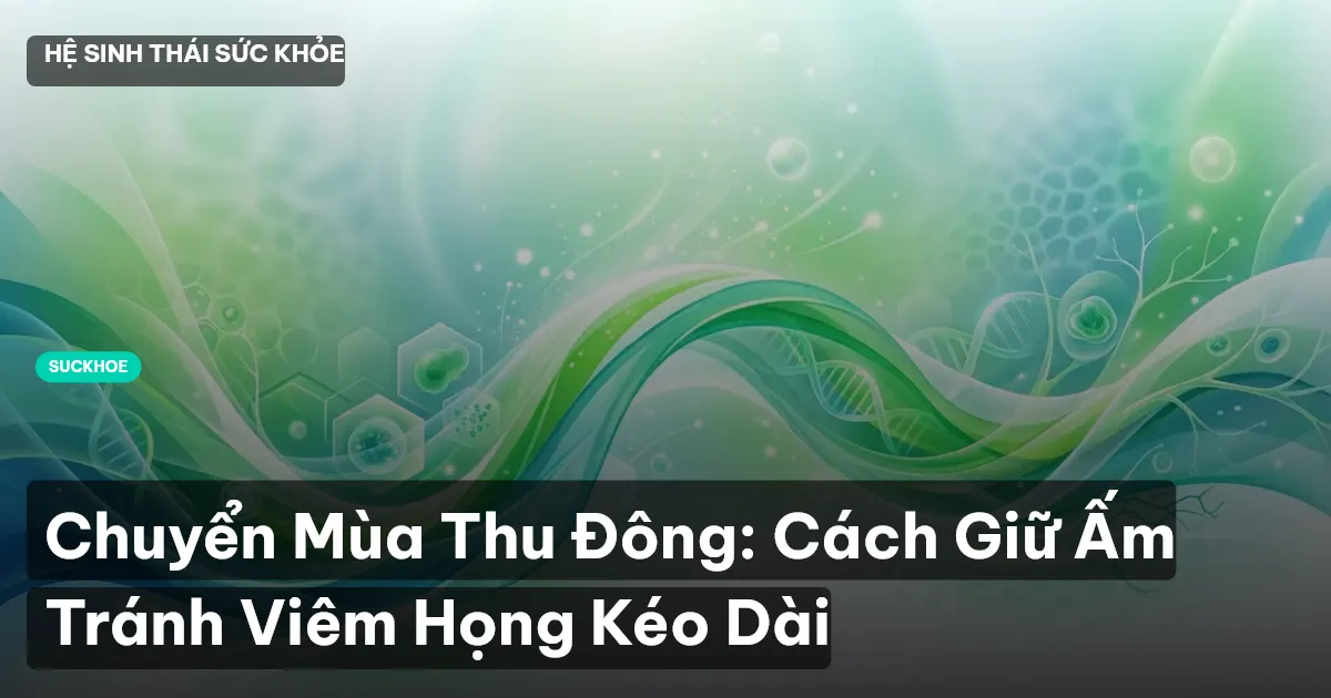 viêm họng chuyển mùa