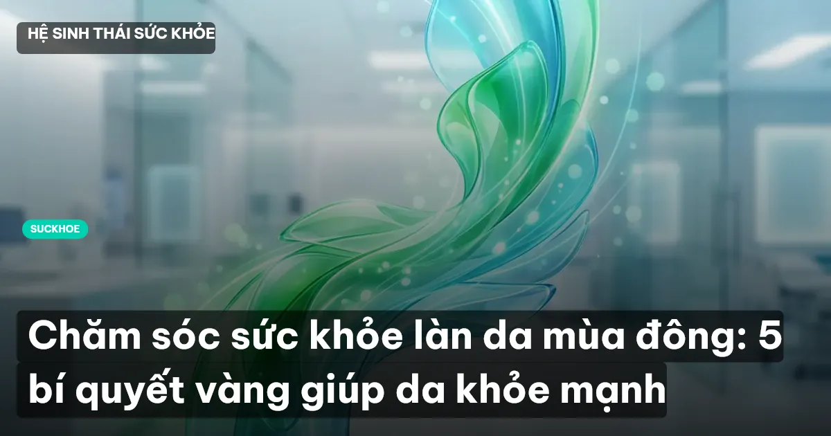 chăm sóc da mùa đông