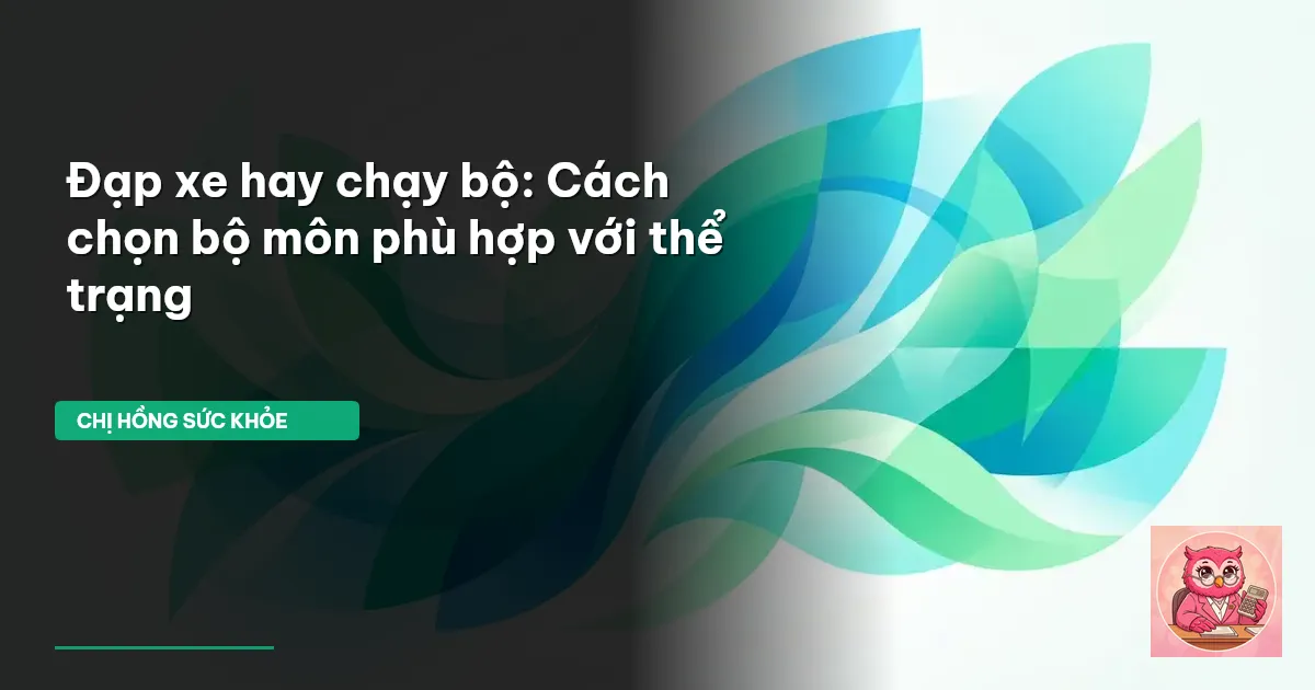 đạp xe hay chạy bộ